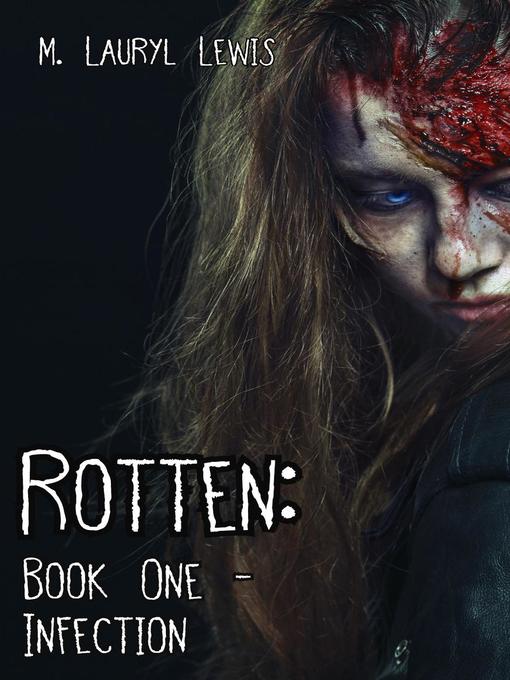 Title details for Rotten by M. Lauryl Lewis - Available